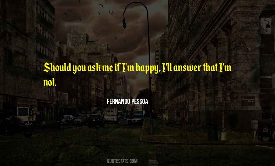 If You're Happy I'm Happy Quotes #1380340