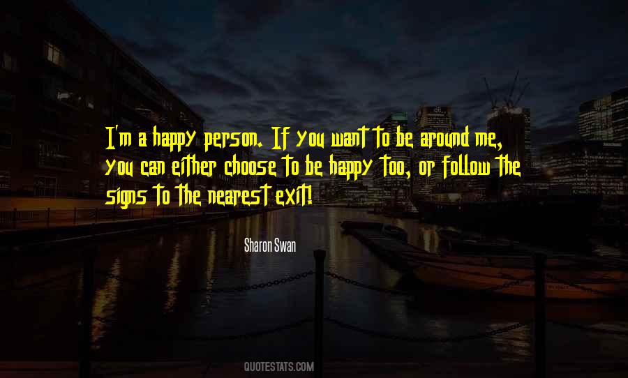 If You're Happy I'm Happy Too Quotes #1112971