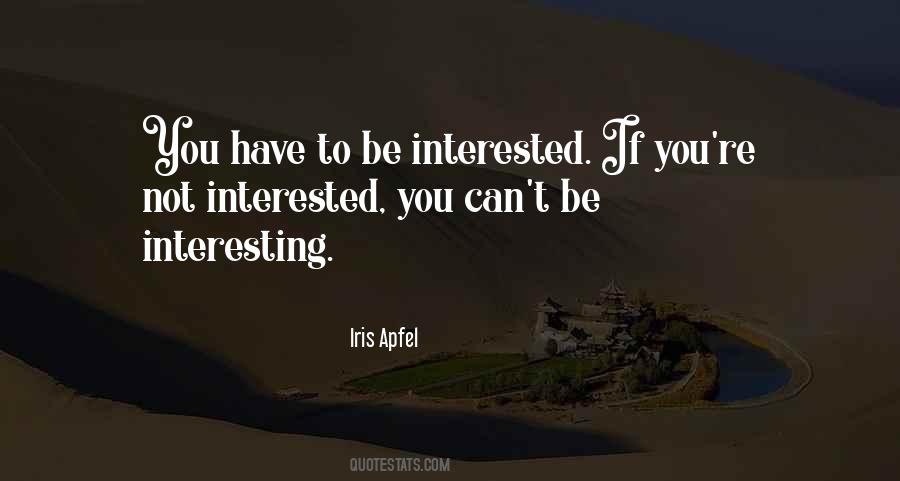 If You're Interested Quotes #1351894