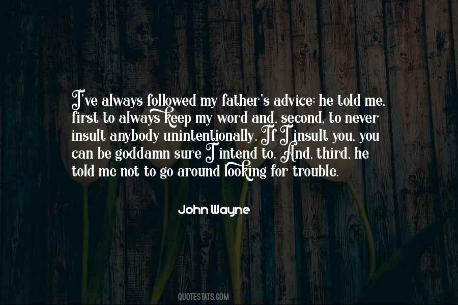 If You're Looking For Me Quotes #1164196