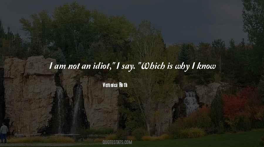 If You're Looking For Me Quotes #1310584