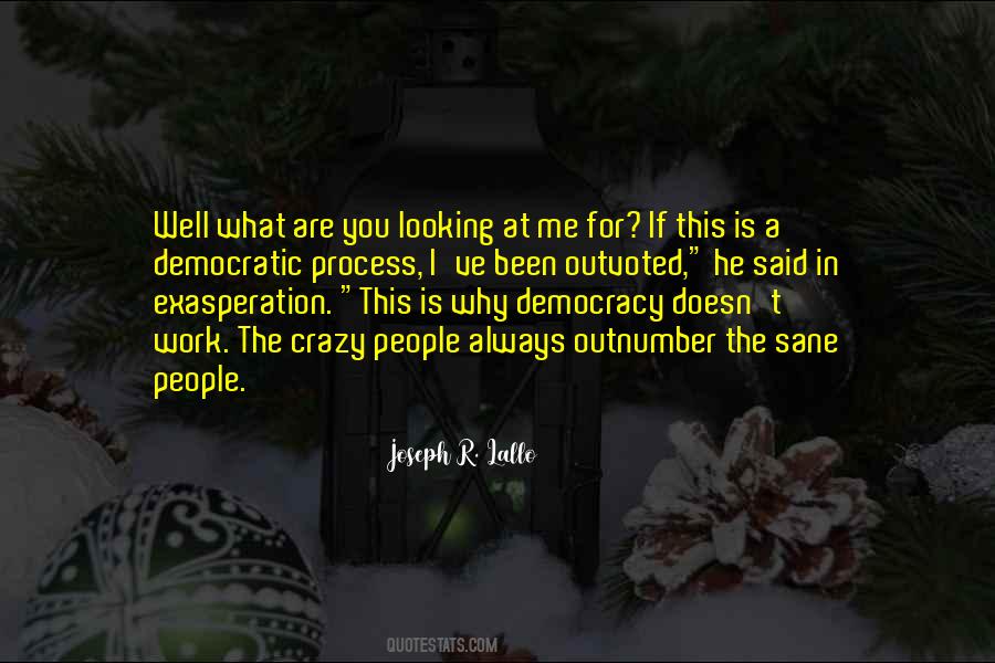 If You're Looking For Me Quotes #1381075