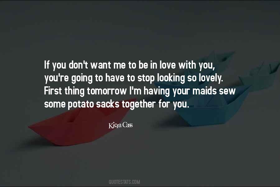 If You're Looking For Me Quotes #1587732