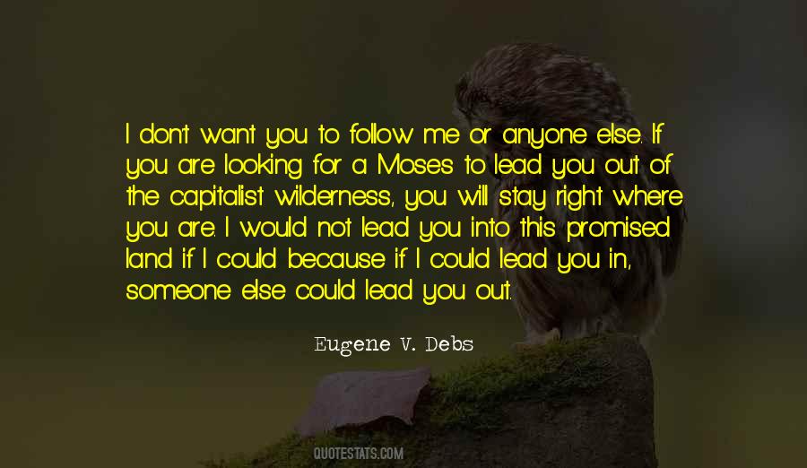 If You're Looking For Me Quotes #1869637