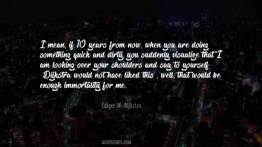 If You're Looking For Me Quotes #684372