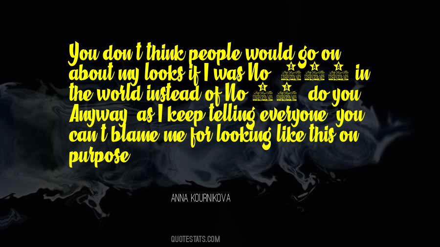 If You're Looking For Me Quotes #892855