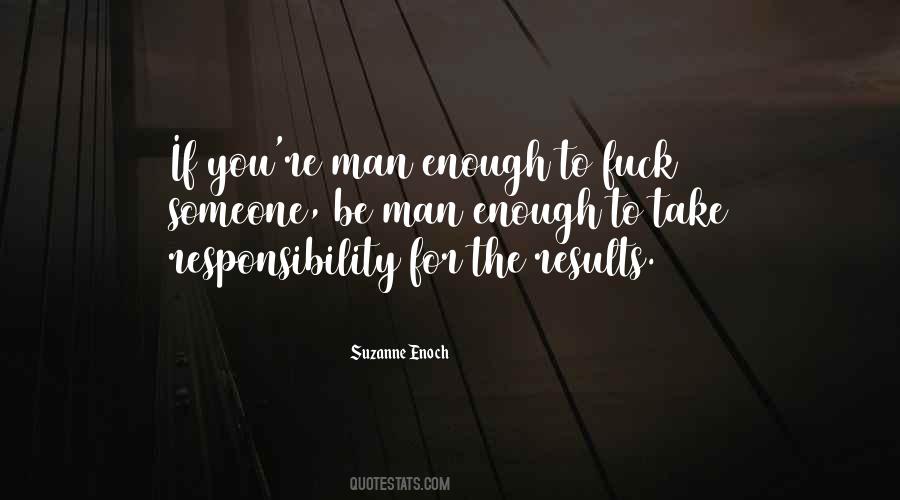 If You're Man Enough Quotes #1109417