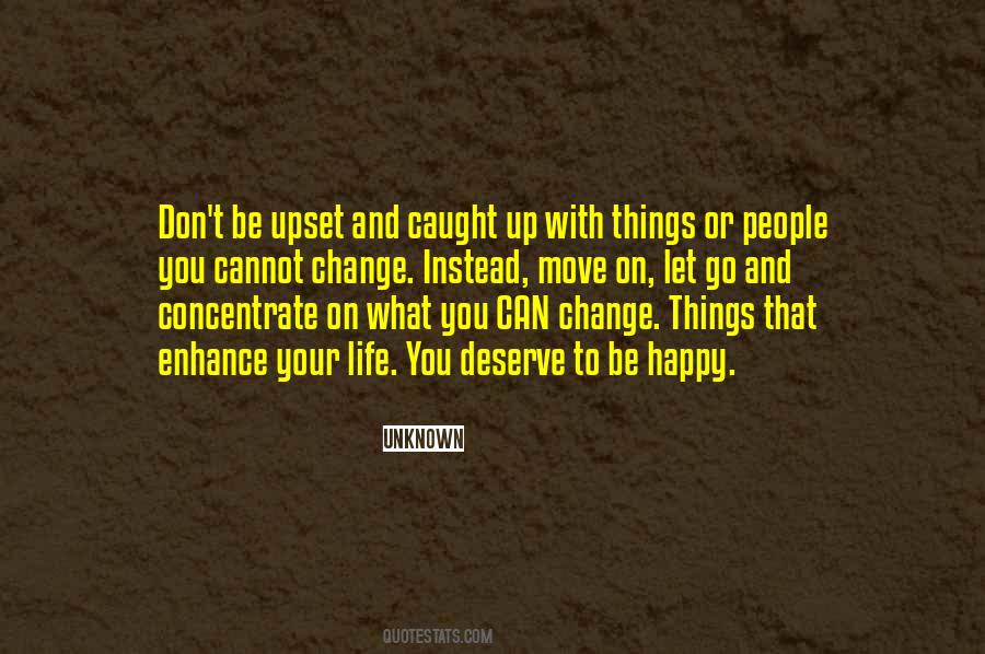 If You're Not Happy Change It Quotes #40009