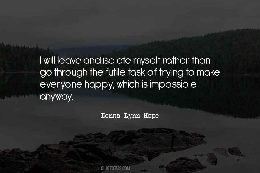If You're Not Happy Leave Quotes #574743