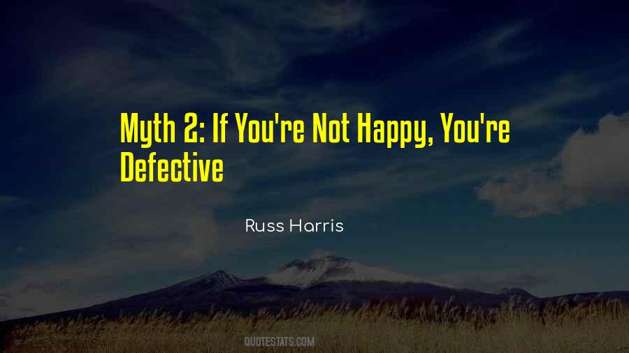 If You're Not Happy Quotes #288227
