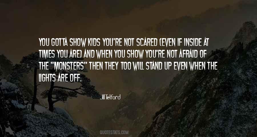 If You're Not Scared Quotes #556539