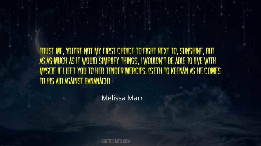 If You're Not With Me You're Against Me Quotes #1525666