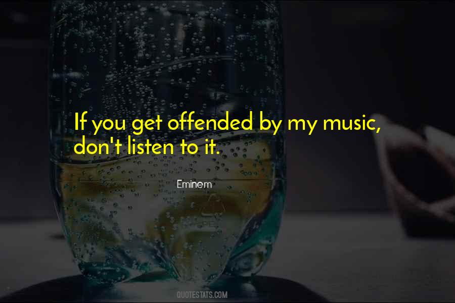 If You're Offended Quotes #1267567