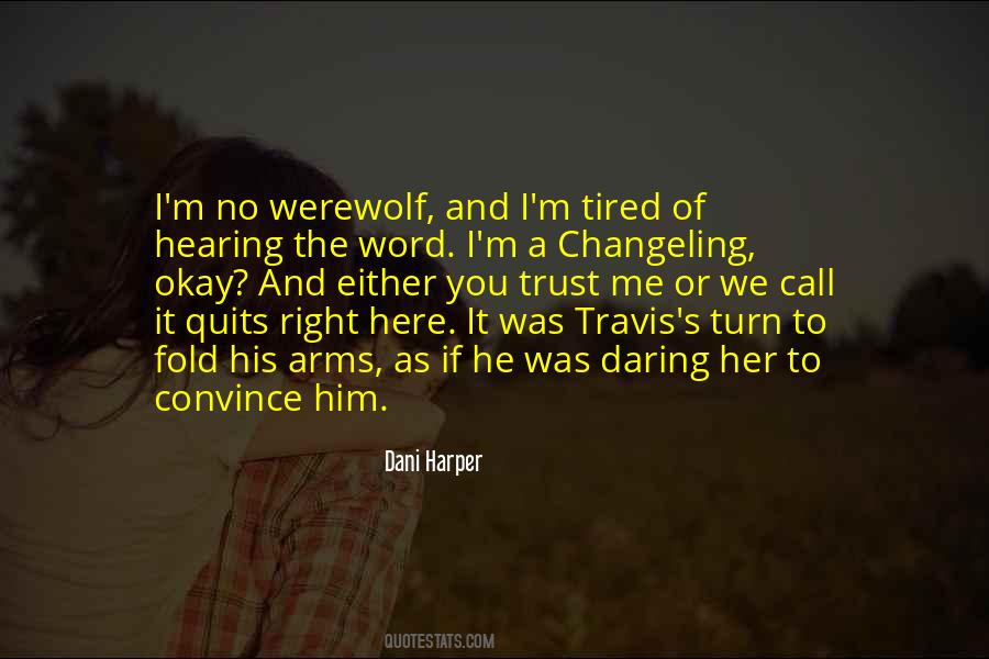 If You're Tired Of Me Quotes #1507286