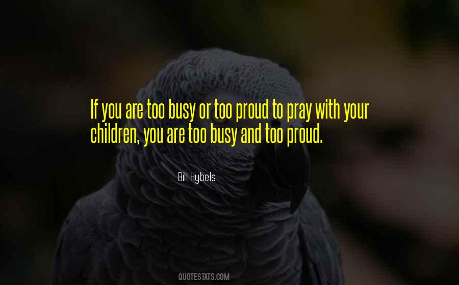 If You're Too Busy Quotes #1632551