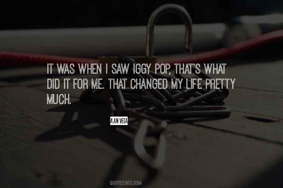 Iggy Quotes #1019957