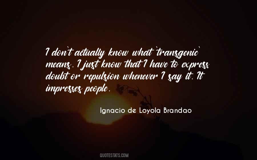 Ignacio De Loyola Quotes #873268