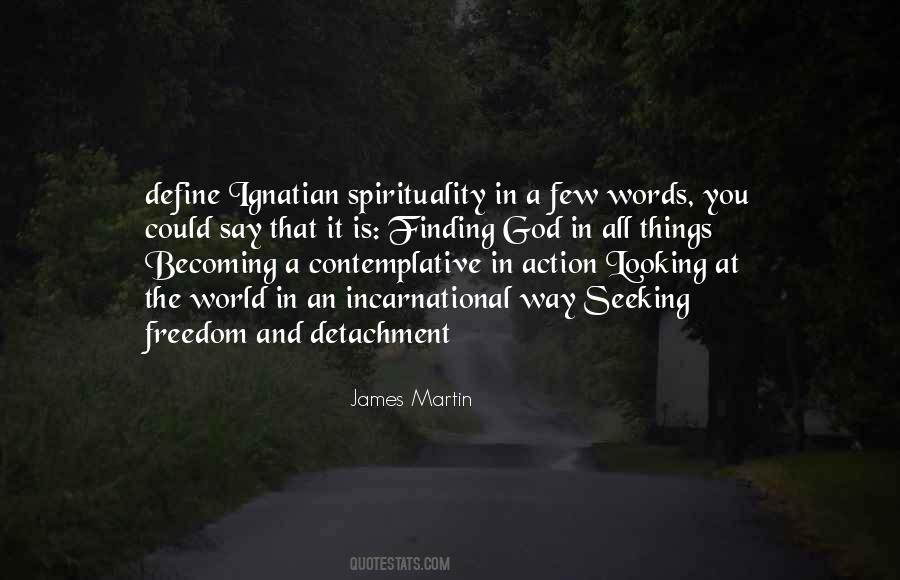 Ignatian Spirituality Quotes #359739