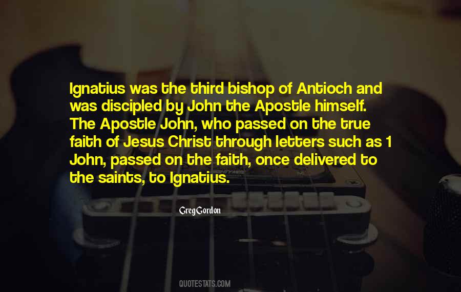 Ignatius Antioch Quotes #1101149