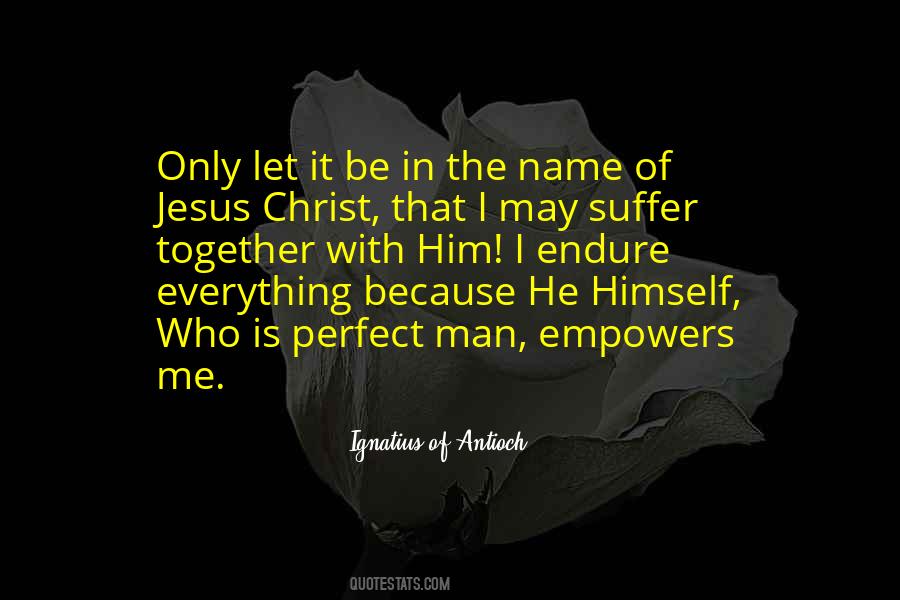 Ignatius Antioch Quotes #625711