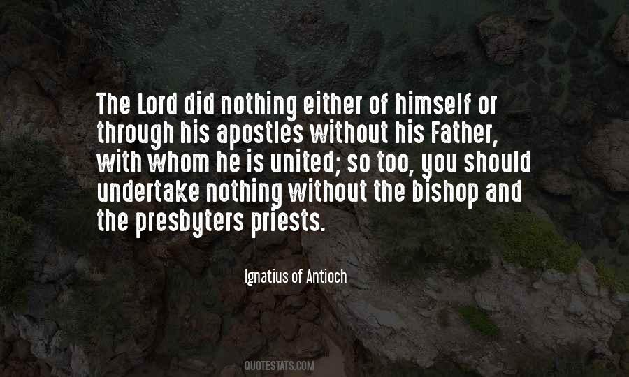 Ignatius Antioch Quotes #808176