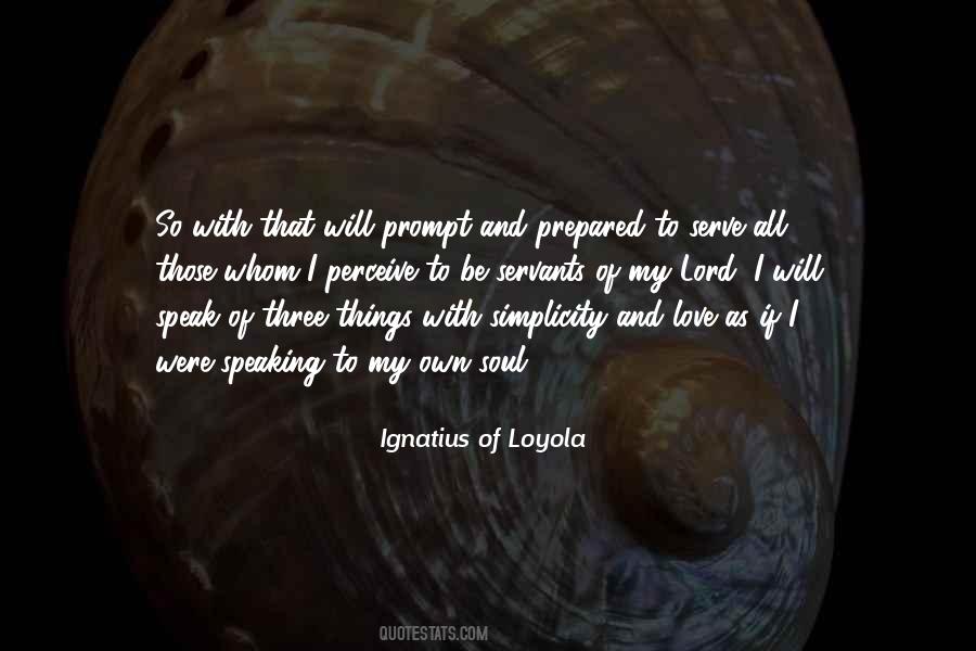 Ignatius Loyola Quotes #107023