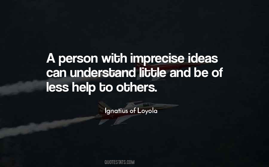 Ignatius Loyola Quotes #1351649