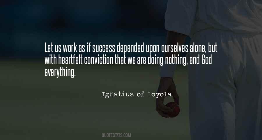 Ignatius Loyola Quotes #1579147