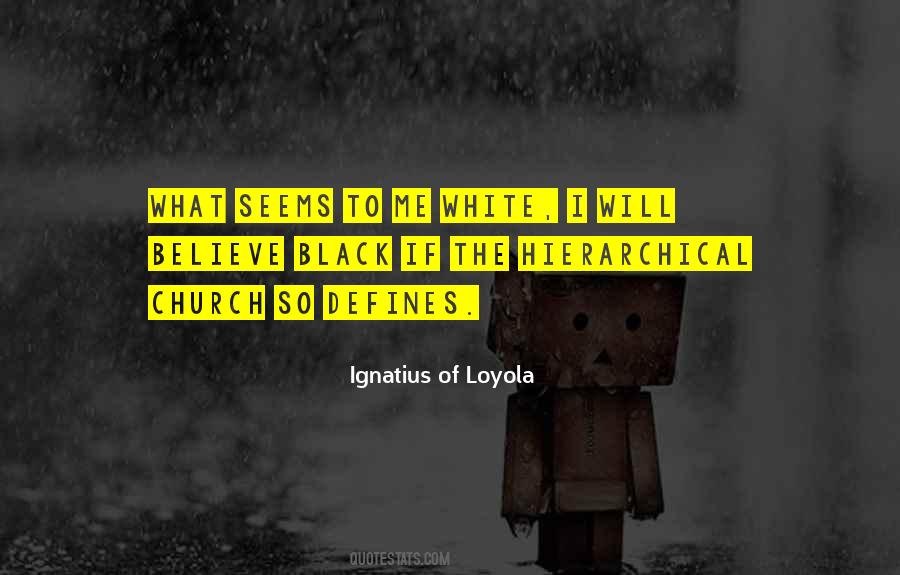 Ignatius Loyola Quotes #1780286