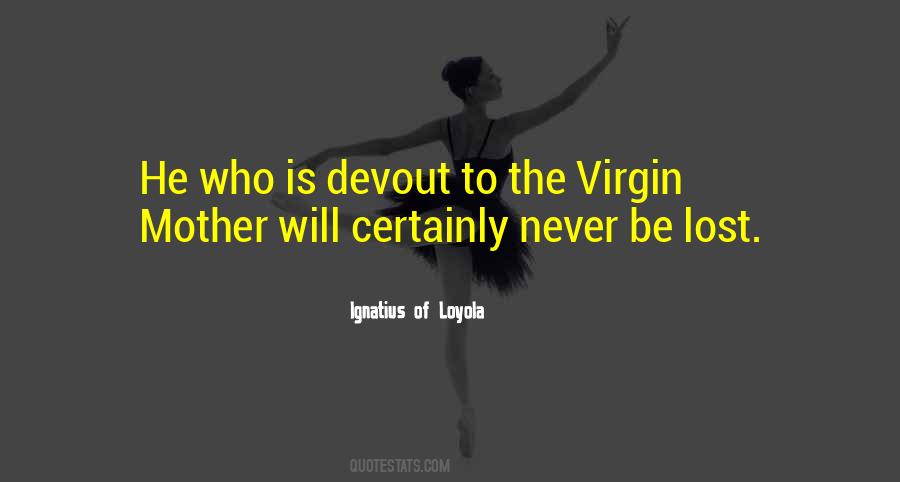 Ignatius Loyola Quotes #558274