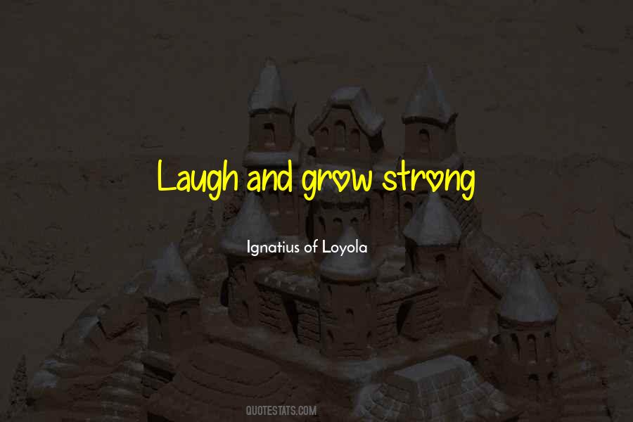 Ignatius Loyola Quotes #999862
