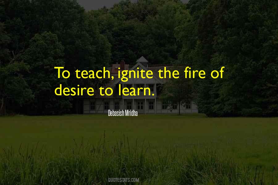 Ignite A Fire Quotes #961929