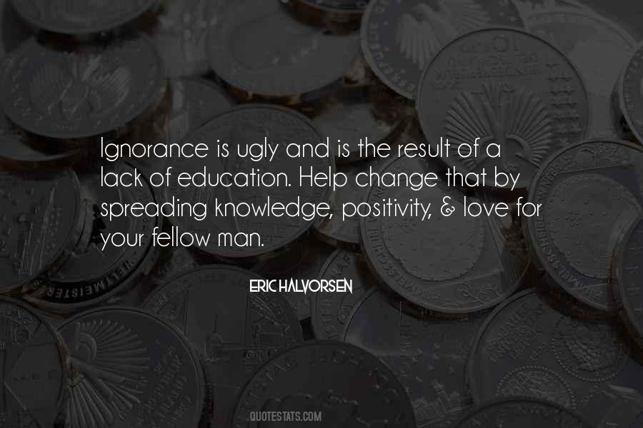 Ignorance And Education Quotes #951306