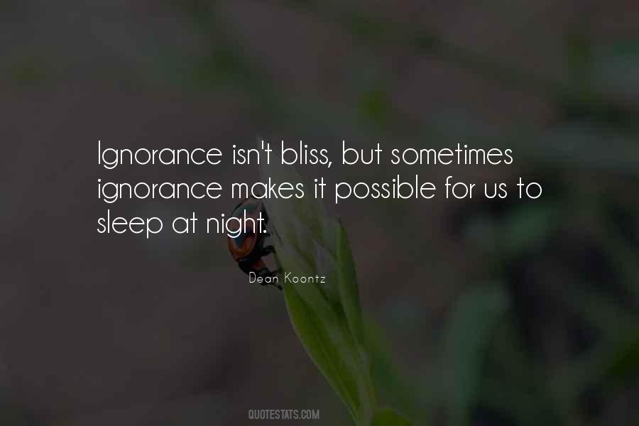 Ignorance Bliss Quotes #1156924