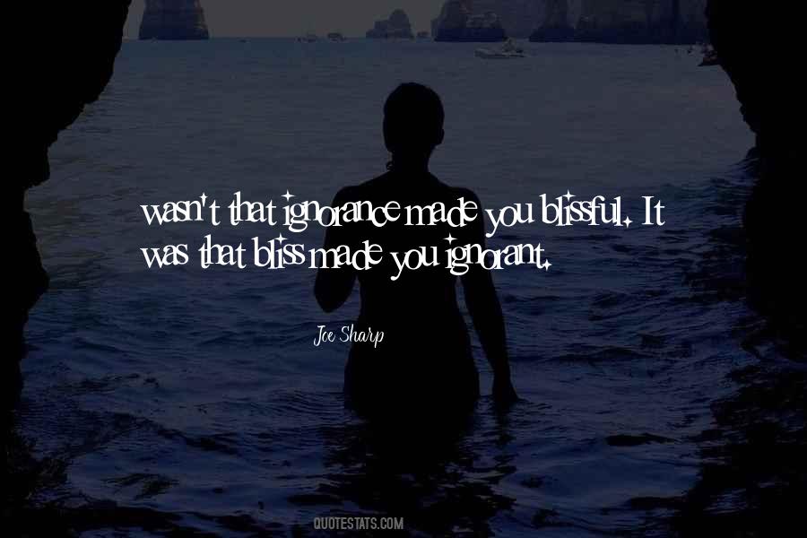 Ignorance Bliss Quotes #235234