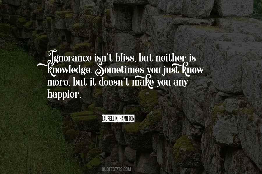 Ignorance Bliss Quotes #243440