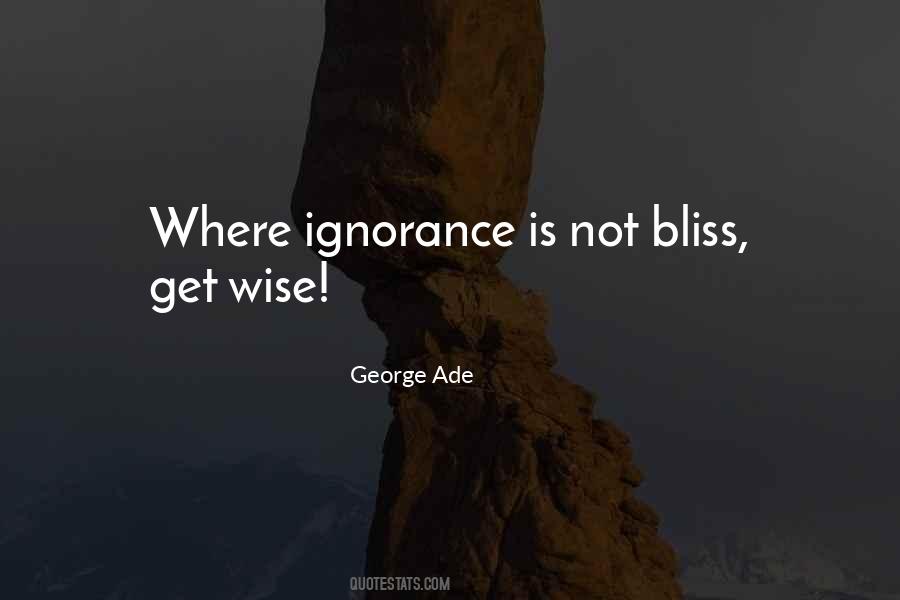 Ignorance Bliss Quotes #575278