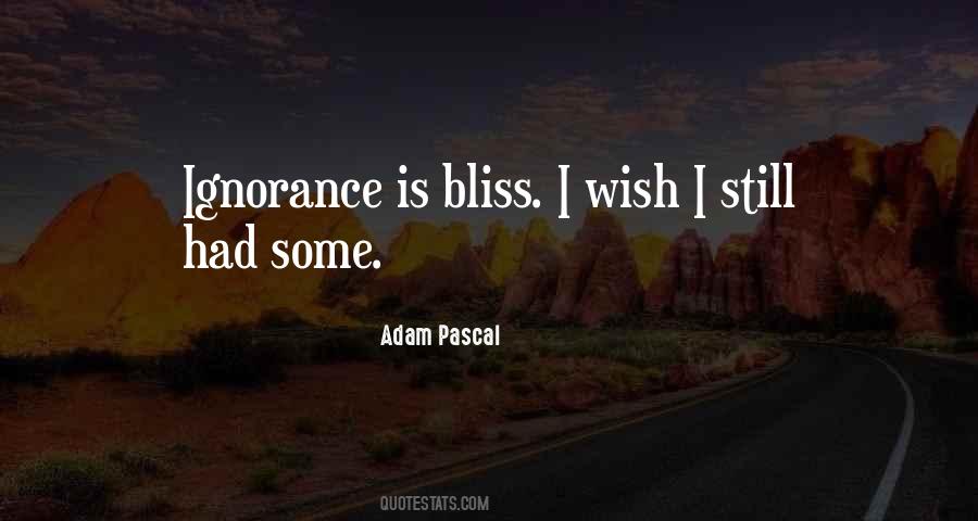 Ignorance Bliss Quotes #746852