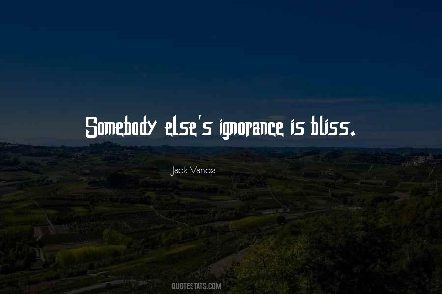Ignorance Bliss Quotes #930928