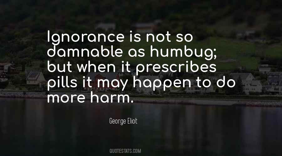 Ignorance Is Quotes #1059224