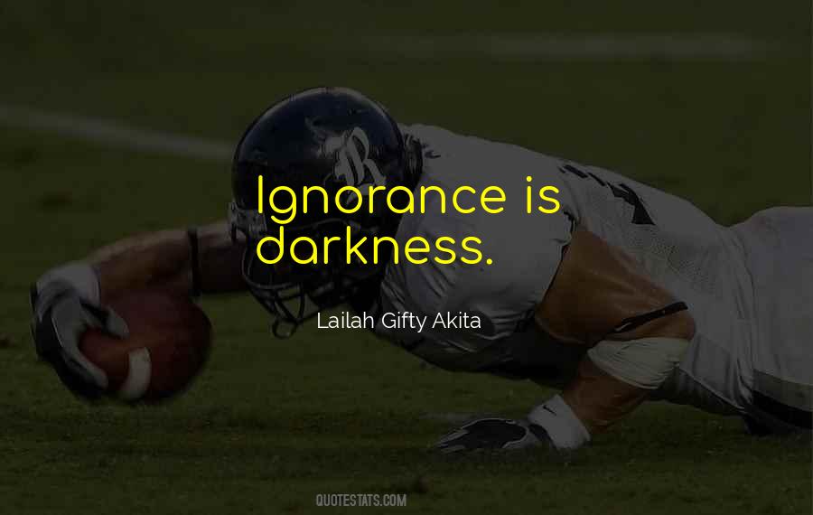 Ignorance Is Quotes #1417465