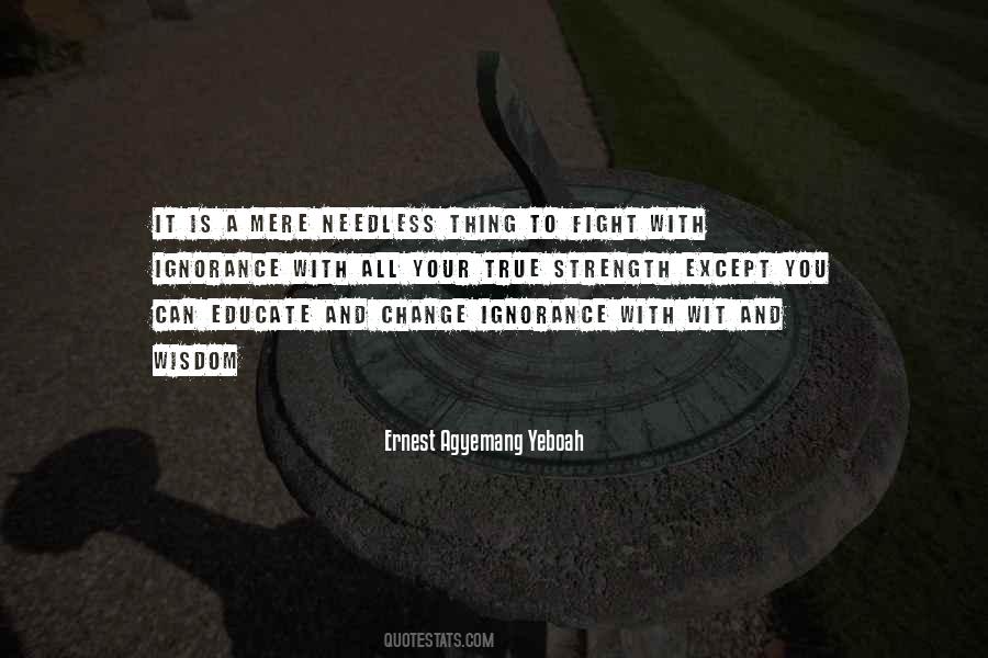 Ignorance Is Strength Quotes #266490