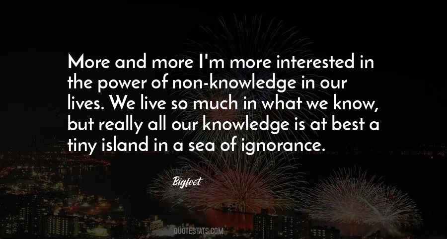 Ignorance Is The Best Quotes #1730198