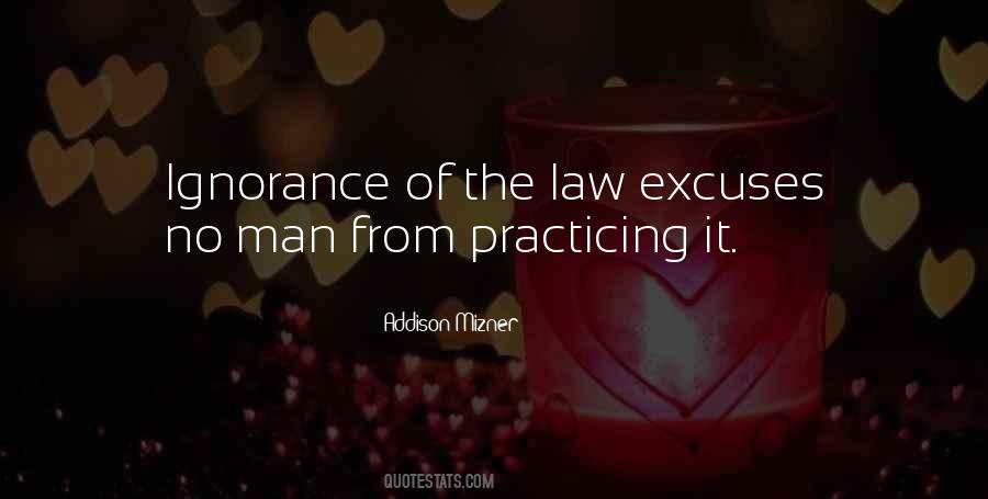 Ignorance Of Law Quotes #1622796