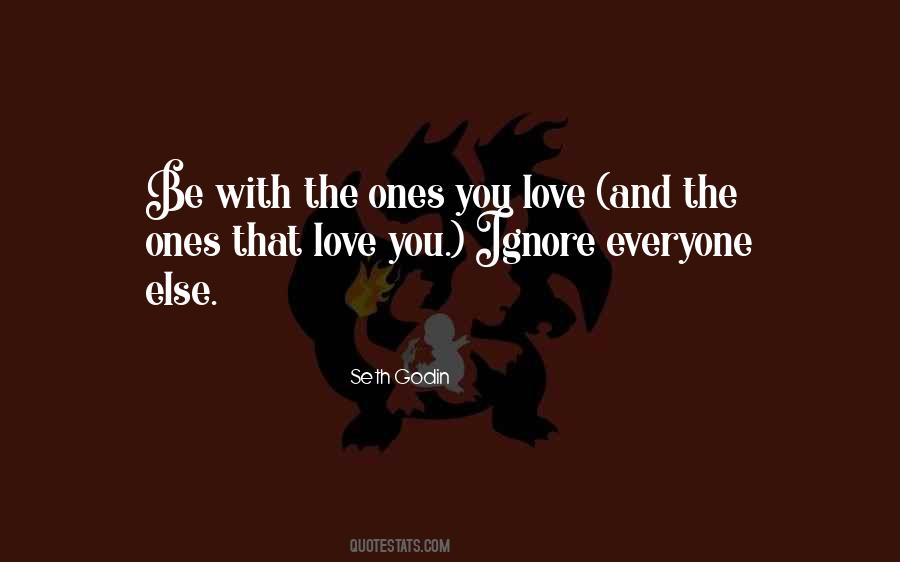 Ignore Me Love Quotes #503164