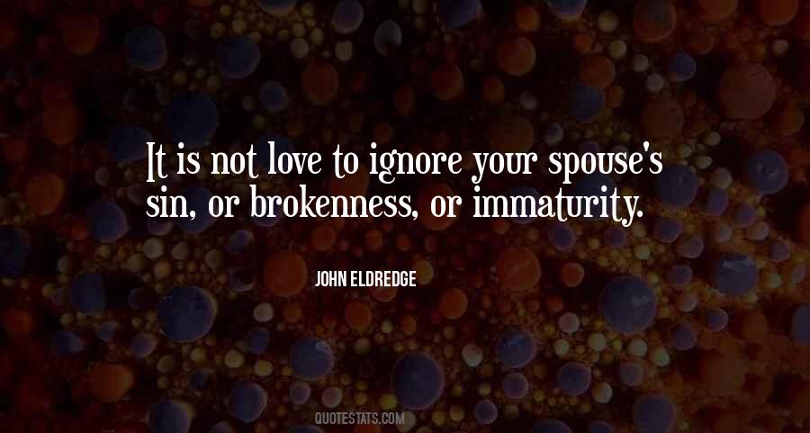 Ignore Me Love Quotes #573910