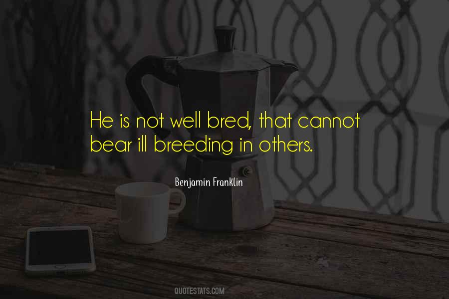 Ill Bred Quotes #1472981