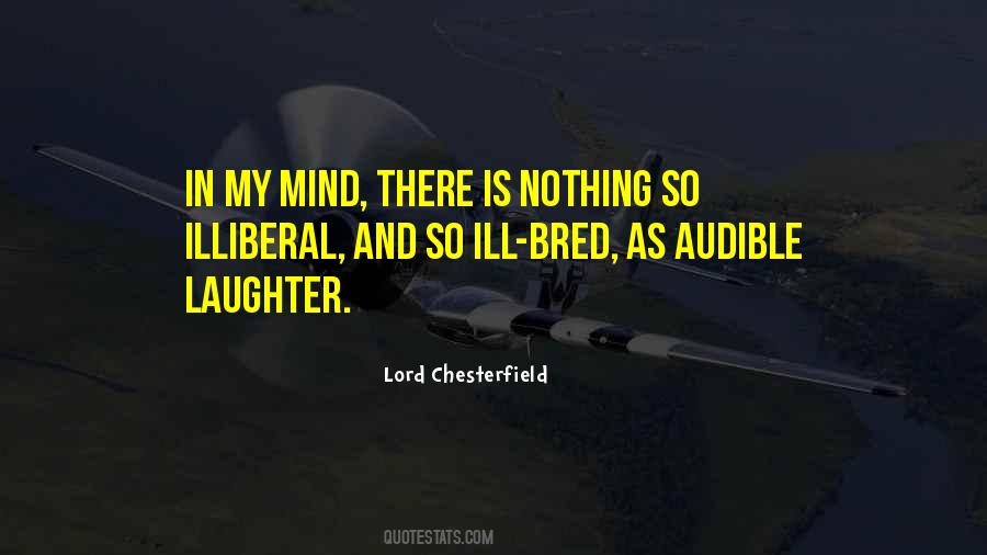 Ill Bred Quotes #1563997