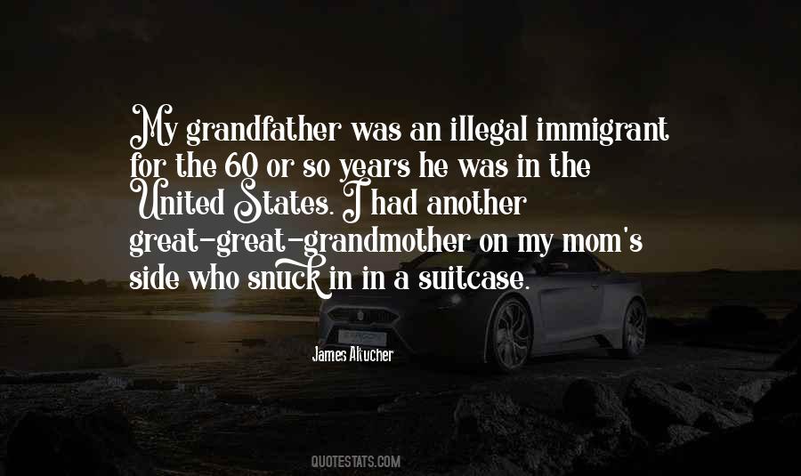 Illegal Immigrant Quotes #1504267