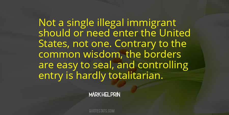 Illegal Immigrant Quotes #1564140